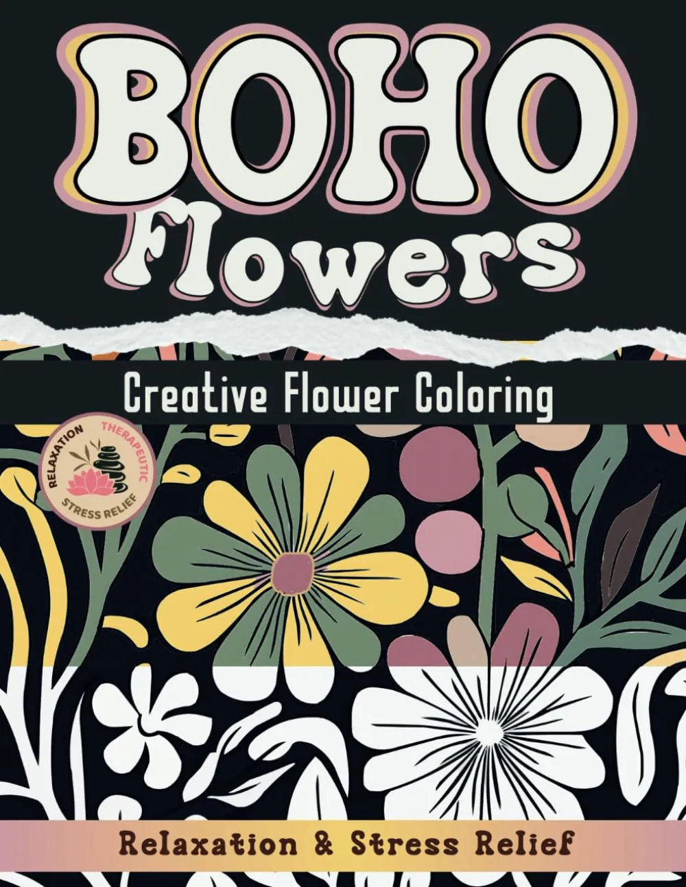 BOHO Flowers: A Relaxing Flower Coloring Book for Adults and Kids with Beautiful Botanical Patterns to Inspire Mindfulness and Creativity. (Boho Coloring Books) Paperback  March 11, 2025
