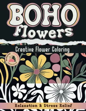 BOHO Flowers: A Relaxing Flower Coloring Book for Adults and Kids with Beautiful Botanical Patterns to Inspire Mindfulness and Creativity. (Boho Coloring Books) Paperback  March 11, 2025